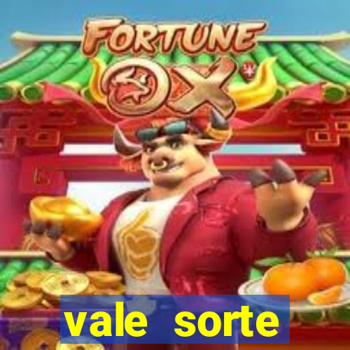 vale sorte resultado de hoje